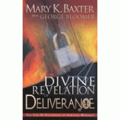 Divine Revelation of Deliverance By Mary K. Baxter, George Bloomer 